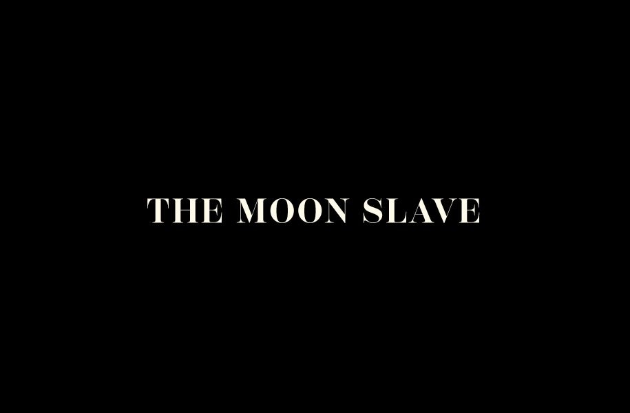 The Moon Slave